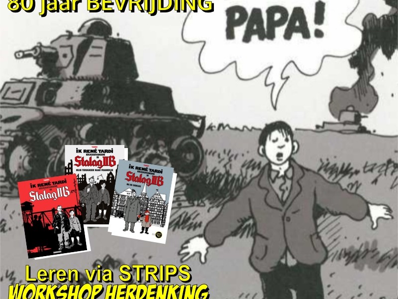 80 jaar BEVRIJDING - Leren via STRIPS - Workshop Herdenken - Stalag IIB